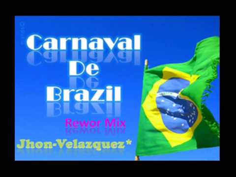 Carnaval De Brasil - (Jhon Velazquez Rework Mix)20-07-09