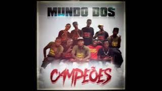 Mundo Dos Campeões - Canta Não Chora (Projeto de Kuduro)