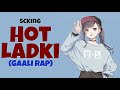 Hot Ladki || SCKinG || Latest Hit Song Of 2021 || Girlfriend Rap || Prod By Vamz Beats