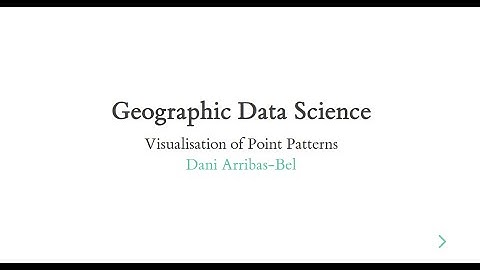 Visualisation of Point Patterns - A Course on Geographic Data Science