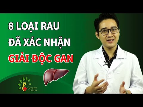 Video: Rau Củ Quả Nào Tốt Cho Gan