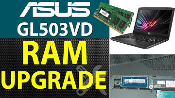 How to Upgrade RAM for ASUS ROG GL503VD FY108T Laptop