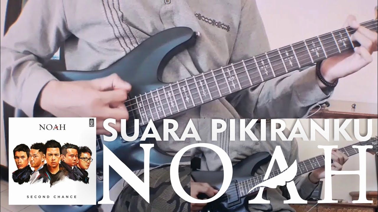 NOAH | Suara Pikiranku (Full Guitar Cover) Complete + Solo Part - YouTube