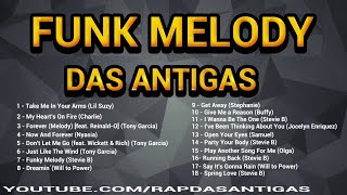 [4K] AS 18 MELHORES DO FUNK MELODY DAS ANTIGAS #funkdasantigas  #funkantigo  #funkmelody #funk