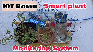 IOT Based smart plant monitoring system | using Arduino UNO