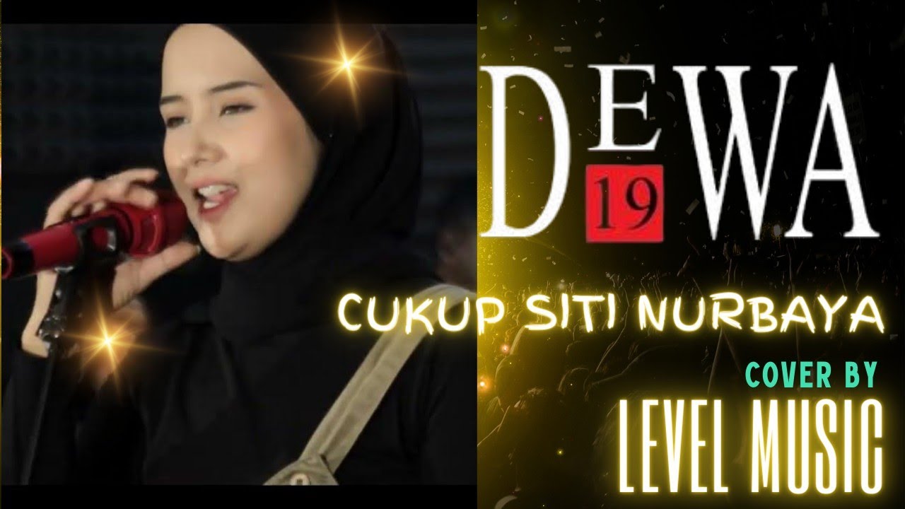Dewa 19   Cukup Siti Nurbaya  Cover By Level Music Feat Rosye 