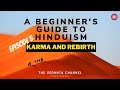 Karma and Rebirth | A Beginner&#39;s Guide to Hinduism