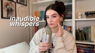 ASMR inaudible whisper ramble 🌙 extremely close binaural clicky whispers