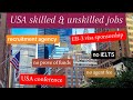 Usa recruiting lots of skilled and unskilled workers 2024 recruitment agency no prove of fund