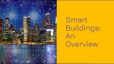 Smart Buildings: An Overview