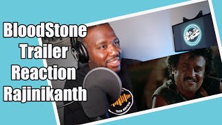 BloodStone Trailer Reaction | Rajinikanth