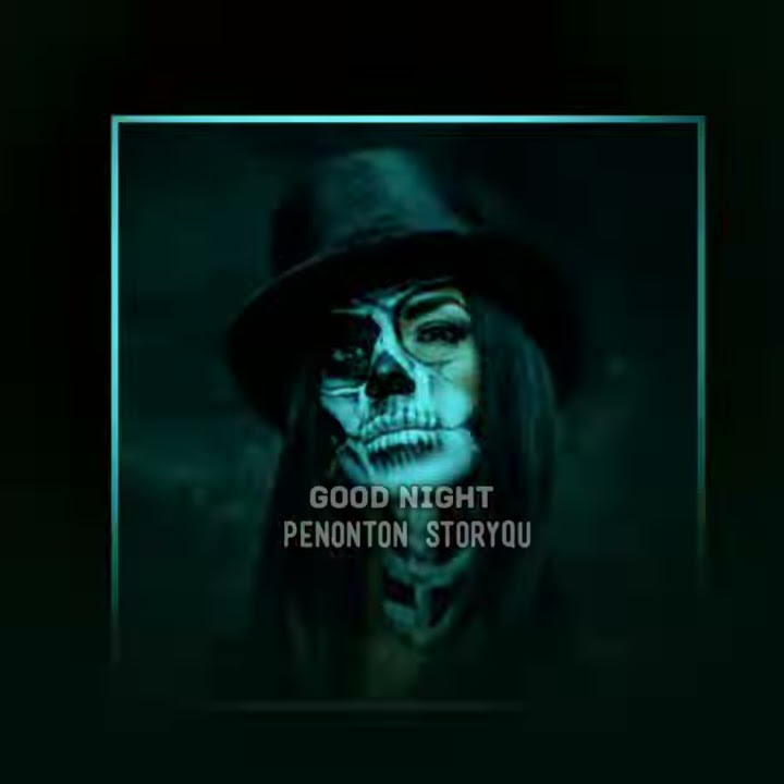 story WA good night 30 detik