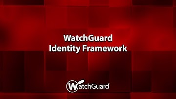 Demo: WatchGuard Identity Framework