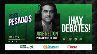 Ep.9 T.5 - Hay debates Ft. Jose Nelton Gonzalez (Presidente ANJE)