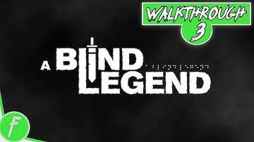 A Blind Legend FULL WALKTHROUGH Gameplay HD (PC) | NO COMMENTARY | PART 3