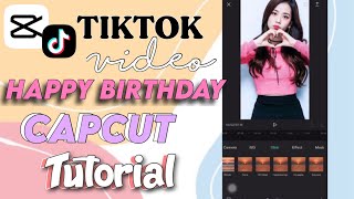 HOW TO EDIT TIKTOK TRENDING “HAPPY BIRTHDAY” IN CAPCUT | CAPCUT edit TUTORIAL | Easy step