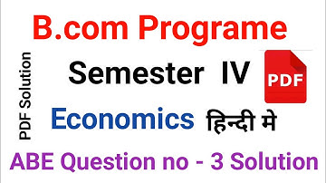 Sol Du B.com (Prog) IV Sem Economics ABE Exam Question no. 3 Answer in Hindi