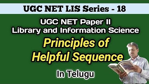 Principles of Helpful Sequence  I UGC NET Paper II :LİS  Classification I İn Telugu