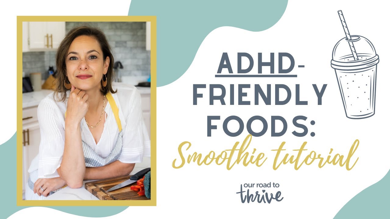 ADHD-Friendly Foods: Smoothie Tutorial