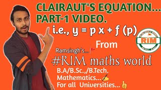 CLAIRAUT'S EQUATION PART - 1 VIDEO | #RIMmathsworld #clairautsequation #differentialequations #DE