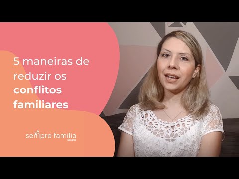Vídeo: Várias Maneiras De Evitar Conflitos Familiares