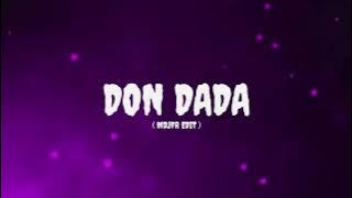 Download lagu DON DADA - ( MDJFR - EDIT )