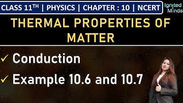 Class 11th Physics | Conduction | Example 10.6 & 10.7 | Chapter 10 | NCERT