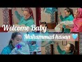Welcome baby muhammad hasan