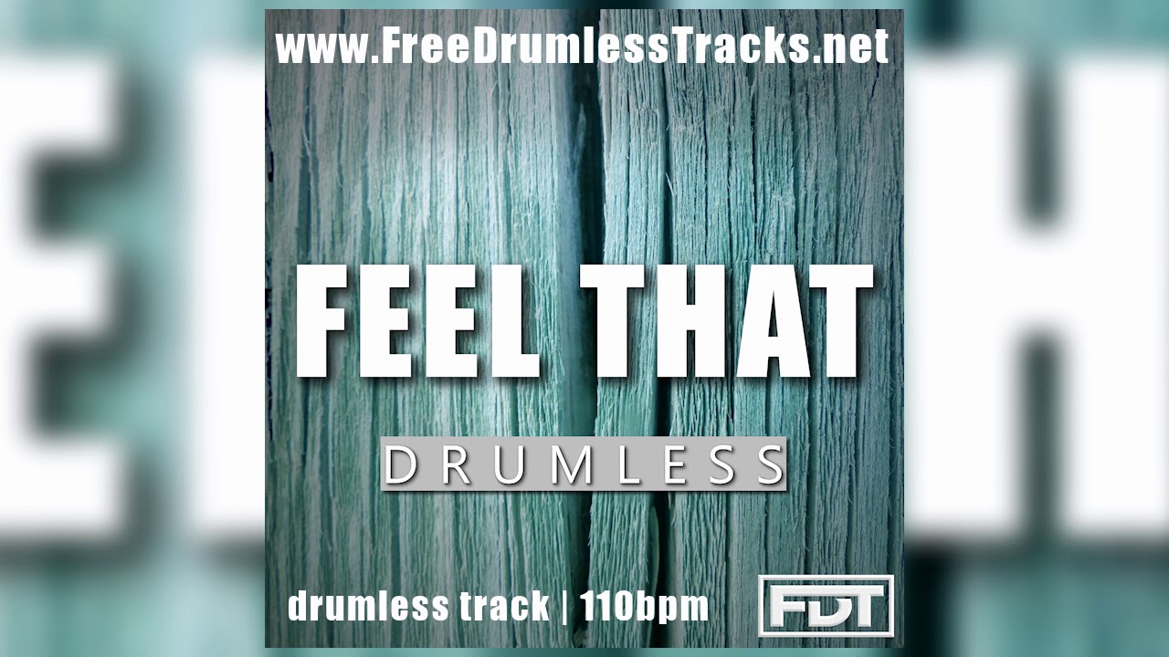 FDT Feel That   Drumless wwwFreeDrumlessTracksnet