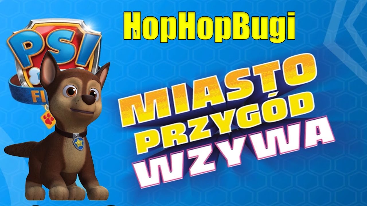Psi Patrol Hop Hop Boogie Piosenka Psi Patrol: Miasto Przygód Wzywa - Gra, Bajka po polsku - Mini gra "Hop