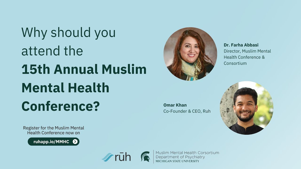 Why should you attend the 15th Annual Muslim Mental Health Conference