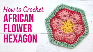 How to Crochet African Flower Hexagon | Beginner Friendly Crochet Hexagon