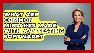 What Are Common Mistakes Made With A/B Testing Software? | Saas Marketing Wizards News