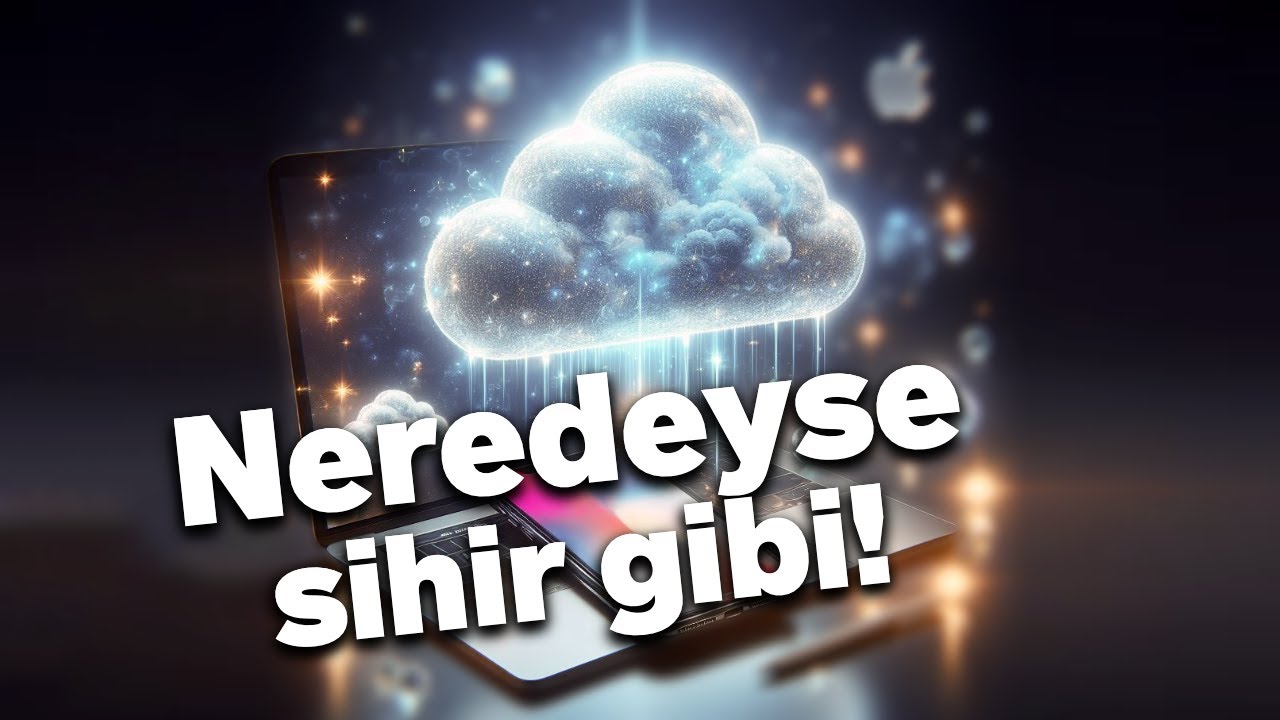 iCloud'u Nasıl Kullanıyorum? Bilmeniz Gereken Ayarlar
