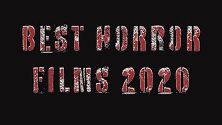 BEST HORROR FILMS 2020 (no spoilers)