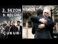 Çukur 2. Sezon 9. Bölüm (Full HD)