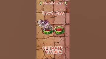 PVZ Fusion 2.1.4 - How To Fuse Ultimate Pitcher (Pult)