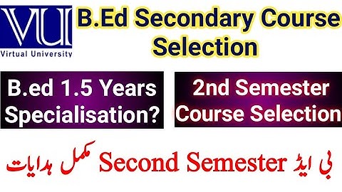 B.ed 2nd Semester Course Selection Complete Guidelines || B.ed Specialisation