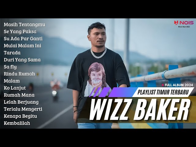 WIZZ BAKER - Masih Tentangmu | FULL ALBUM TERBARU (2024) class=