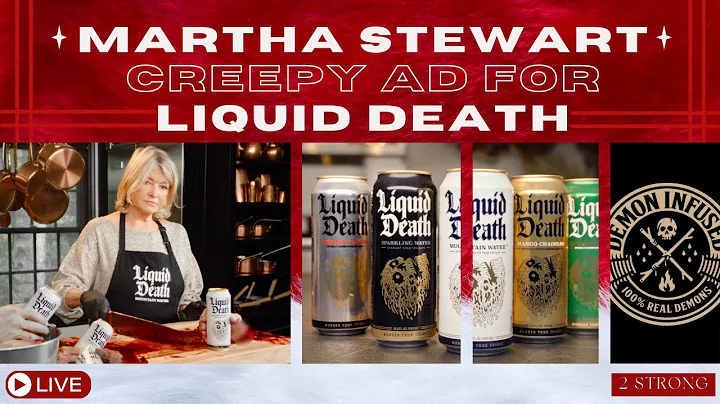 Martha Stewart Stars in Creepy Ad for Liquid Death...