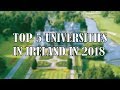 Top Universities in Ireland | Best 5 Top Universities in Ireland in 2018