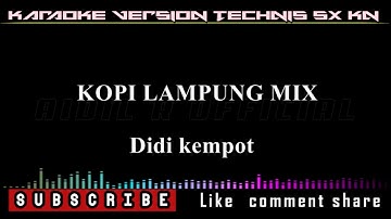 KOPI LAMPUNG MIX KARAOKE DIDI KEMPOT