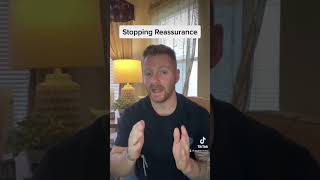 Stopping Reassurance ocdrecovery ocdawareness