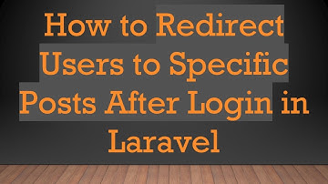 How to Redirect Users to Specific Posts After Login in Laravel