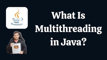 What Is Multithreading in Java? | Java Interview Questions and Answers