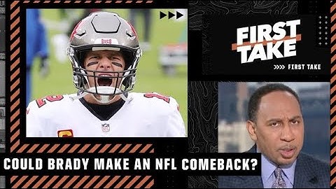 Tom Brady is FULL OF IT! - Stephen A. reacts to Brady’s comments on future NFL return | First Take