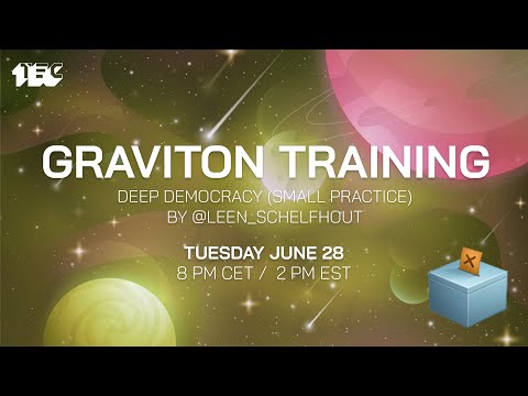 Thrid Graviton Training Module 2: Deep democracy (small practice) w/Leen