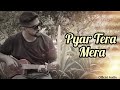 Pyar tera mera  mustafa sanaul official music new release