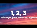 Sofia reyes  1 2 3 lyrics ft jason derulo de la ghetto