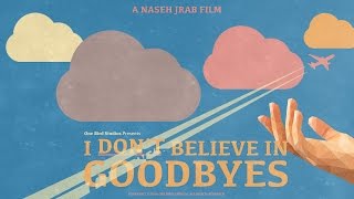 I Don't Believe In Goodbyes